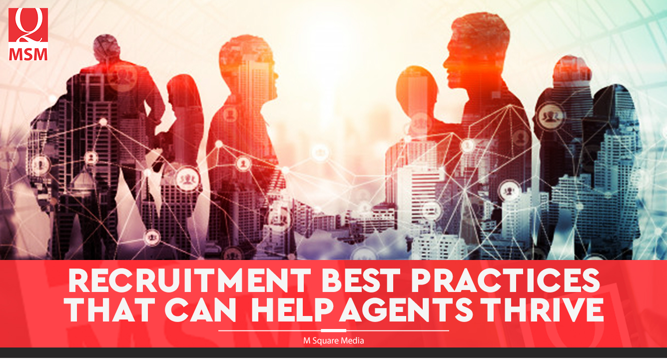 MSM Blogs-Recruitment Best Practices That Can Help Agents