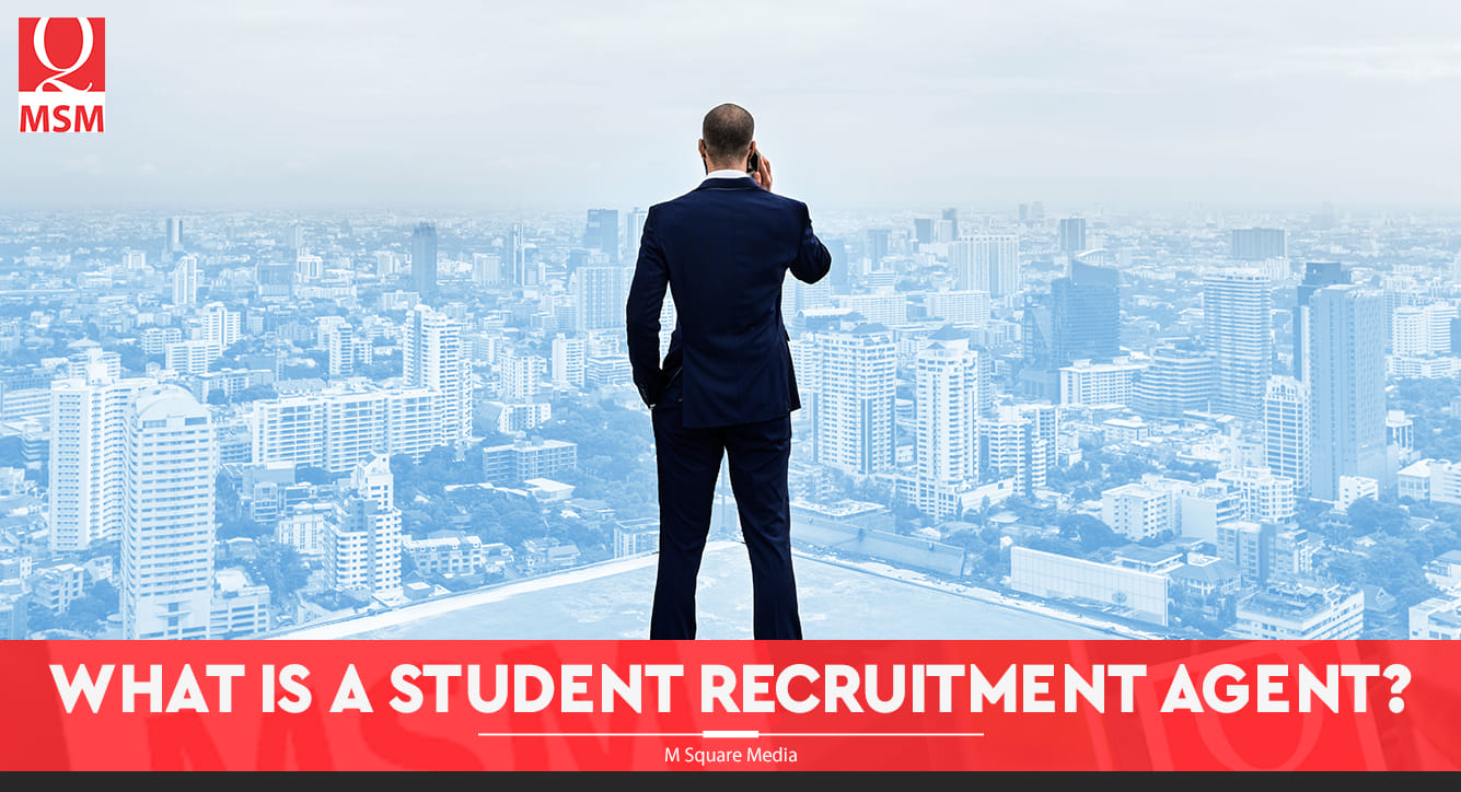 what-is-a-student-recruitment-agent-m-square-media