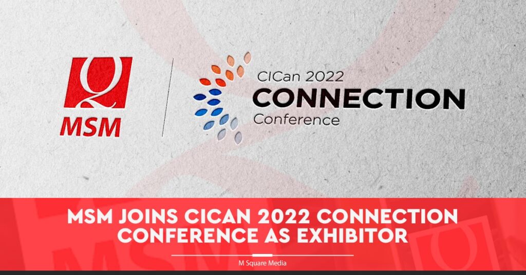 MSM joins CiCan Connection Conference 2022 as exhibitor