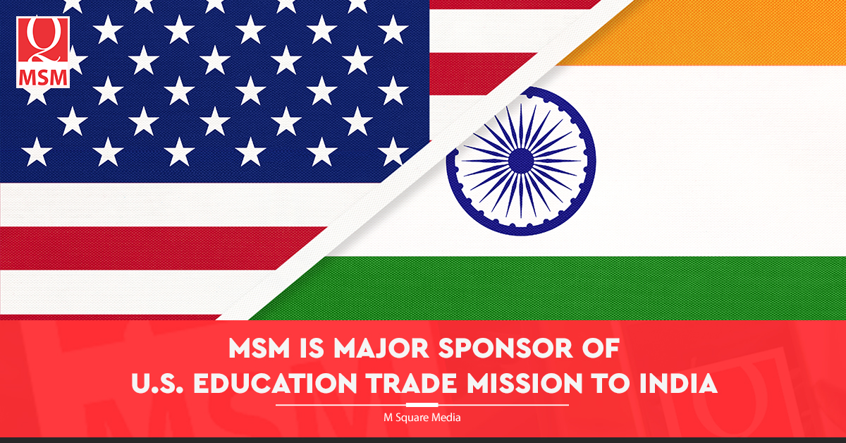 MSM is major sponsor of the U.S. Education Trade Mission to India