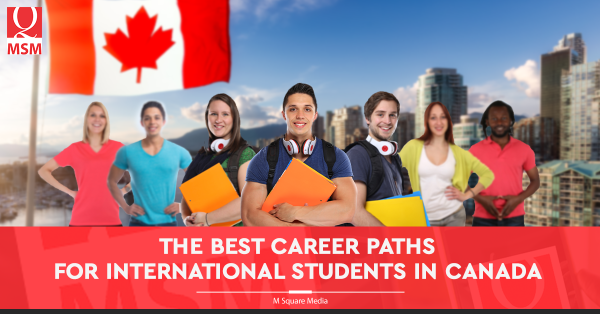 The Best Career Paths for International Students in Canada