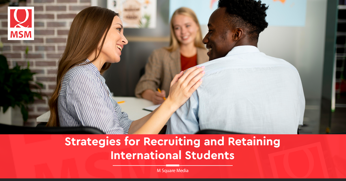 Strategies for Recruiting and Retaining International Students