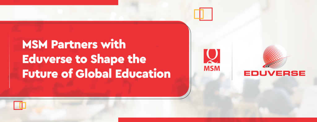 MSM Partners with Eduverse to Shape the Future of Global Education