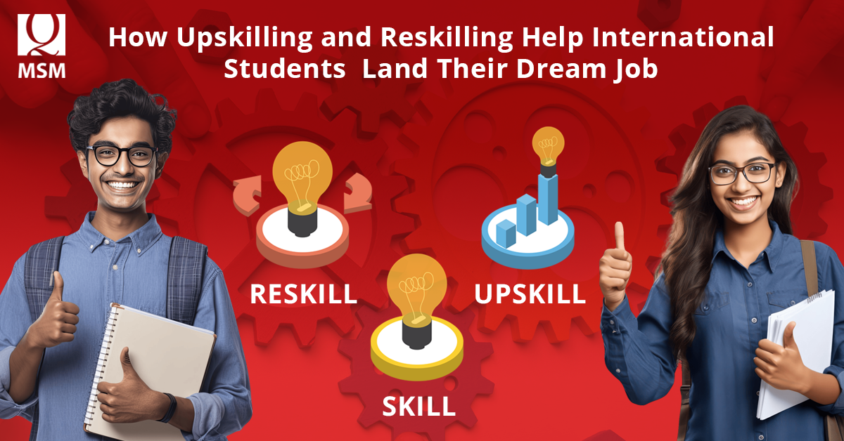 How Upskilling and Reskilling Help International Students Land Their Dream Job