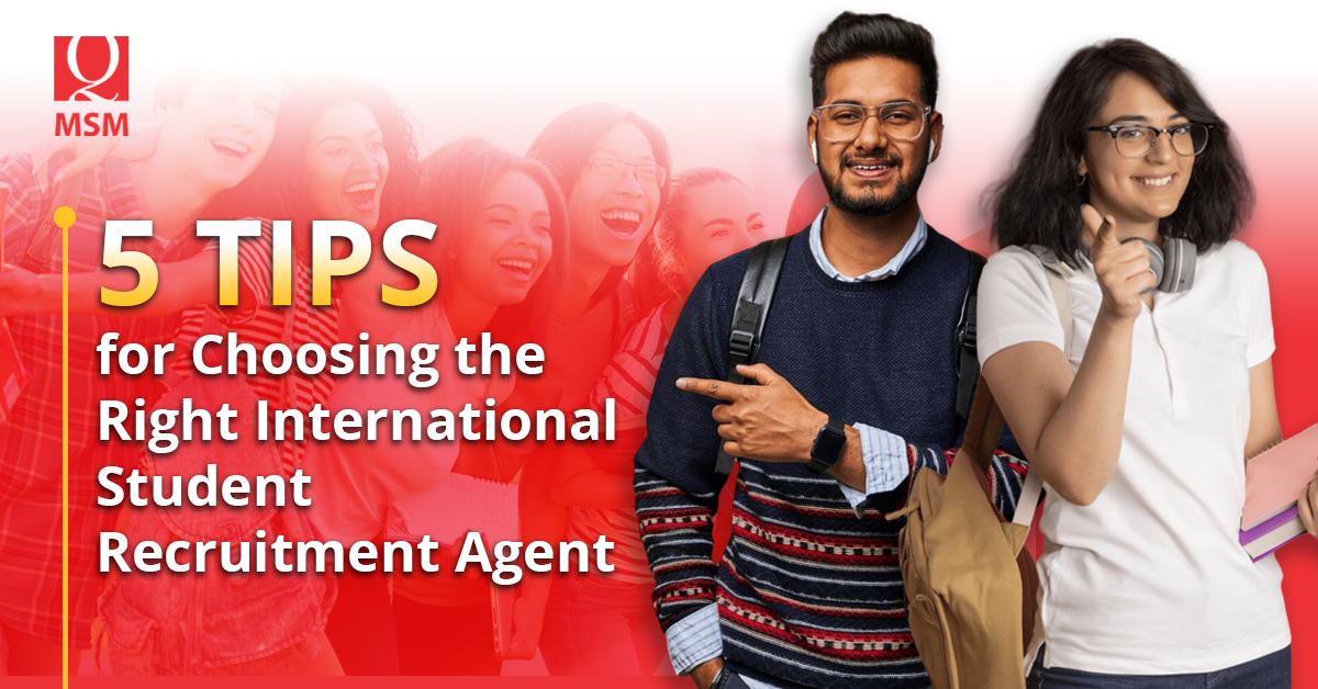 5 Tips for Choosing the Right International Student Recruitment Agent